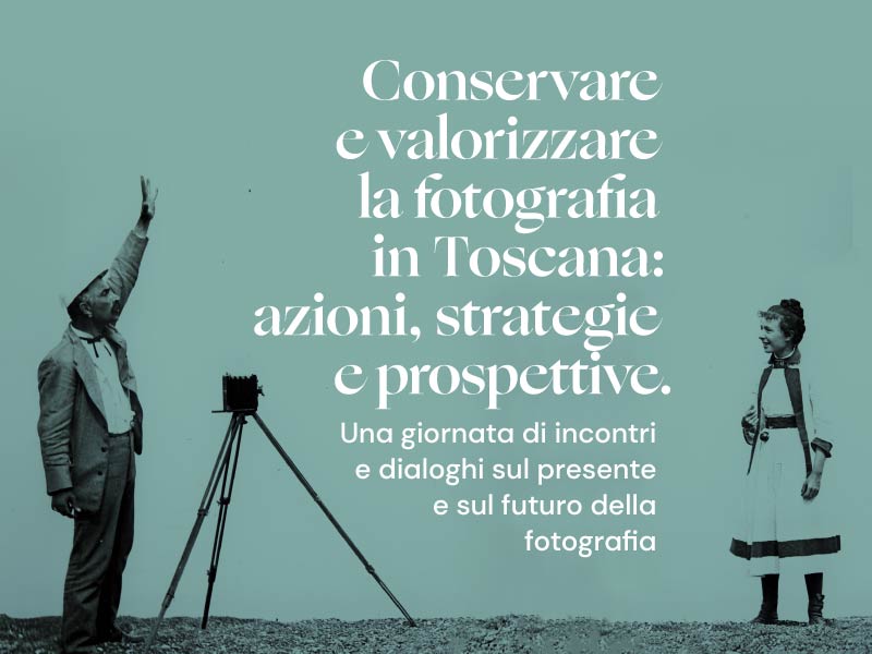 Conservare e valorizzare la fotografia in Toscana
